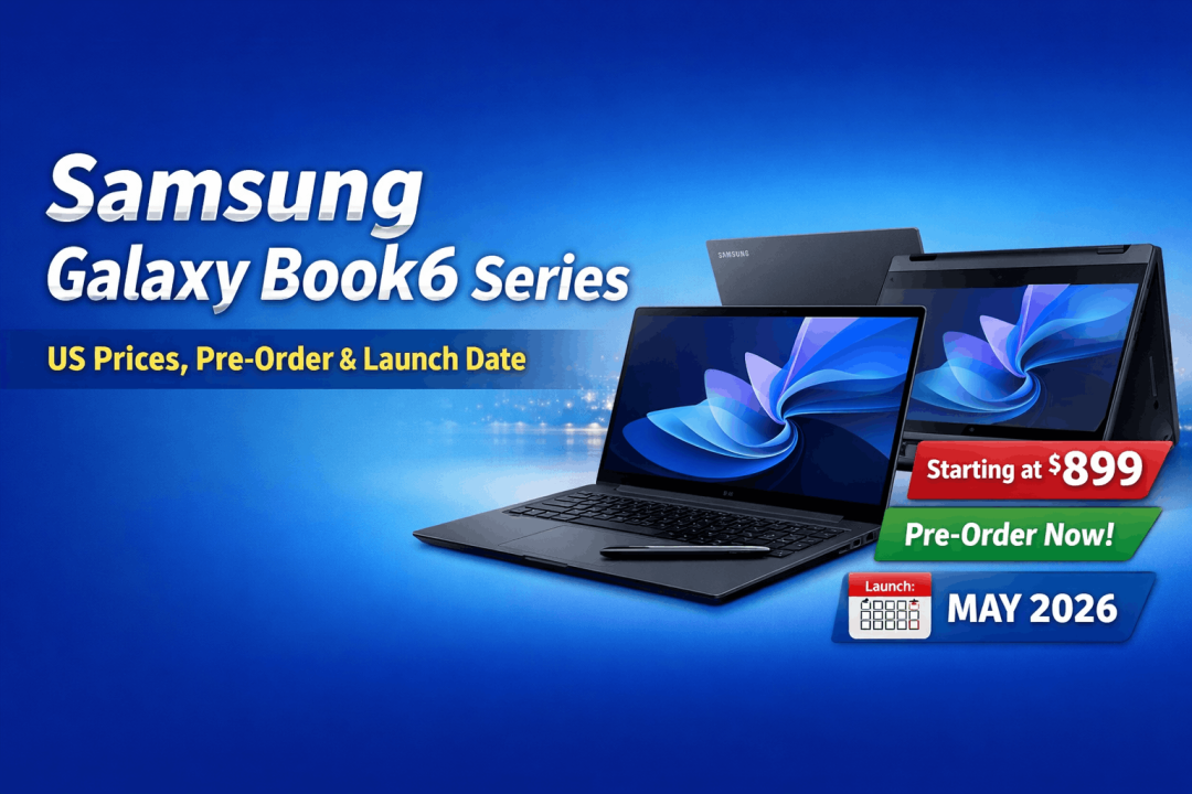 Samsung Galaxy Book6 Series: US Prices, Pre-Order and Launch Date