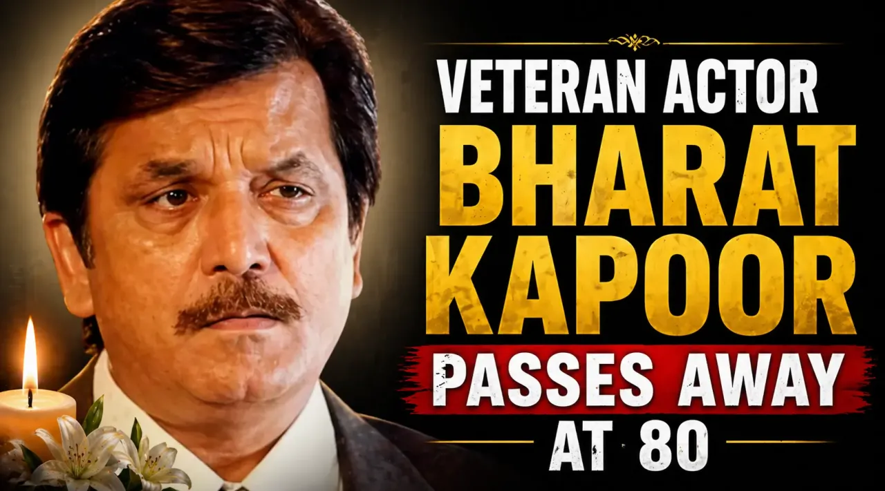 Veteran Actor Bharat Kapoor Passes Away at 80